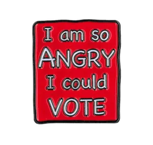 "I'm so ANGRY I could VOTE" Enamel Pin